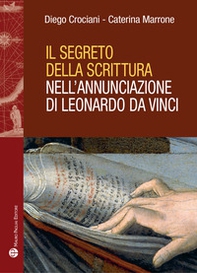 Il segreto della scrittura nell'Annunciazione di Leonardo da Vinci - Librerie.coop Il segreto della scrittura nell'Annunciazione di Leonardo da Vinci - Librerie.coop