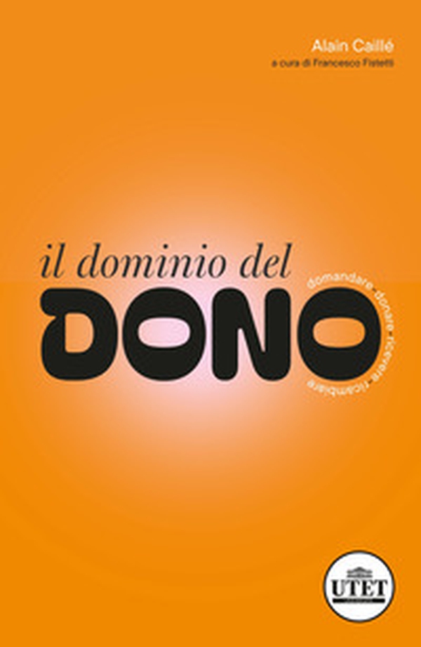 Il dominio del dono. Domandare, donare, ricevere, ricambiare - Librerie.coop Il dominio del dono. Domandare, donare, ricevere, ricambiare - Librerie.coop