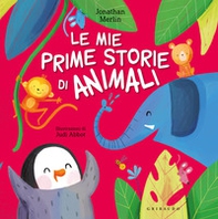 Le mie prime storie di animali - Librerie.coop