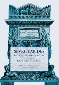 Spvrii lapides. I falsi nell'epigrafia latina - Librerie.coop