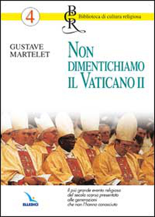 Non dimentichiamo il Vaticano II - Librerie.coop Non dimentichiamo il Vaticano II - Librerie.coop