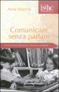 Comunicare senza parlare. Comunicazione aumentativa e alternativa nel mondo - Librerie.coop Comunicare senza parlare. Comunicazione aumentativa e alternativa nel mondo - Librerie.coop