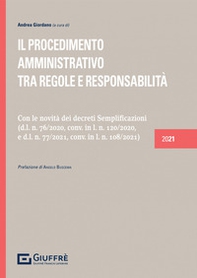 Il procedimento amministrativo tra regole e responsabilità. Con le novità del Decreto Semplificazioni (76/2020) e del Decreto - Librerie.coop
