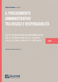 Il procedimento amministrativo. tra regole e responsabilità. Con le novità del Decreto Semplificazioni (76/2020) e del Decreto - Librerie.coop
