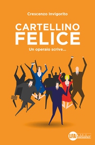 Cartellino felice. Un operaio scrive... - Librerie.coop
