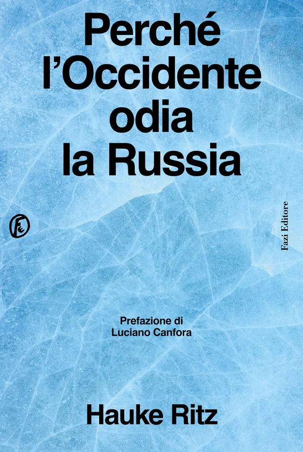 Perché l’Occidente odia la Russia - Librerie.coop