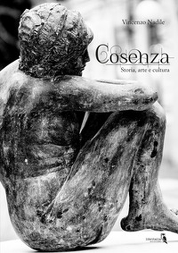 Cosenza. Storia, arte e cultura - Librerie.coop