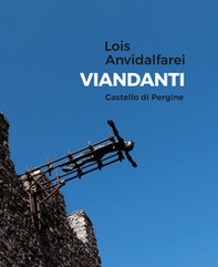 Lois Anvidalfarei. Viandanti - Librerie.coop
