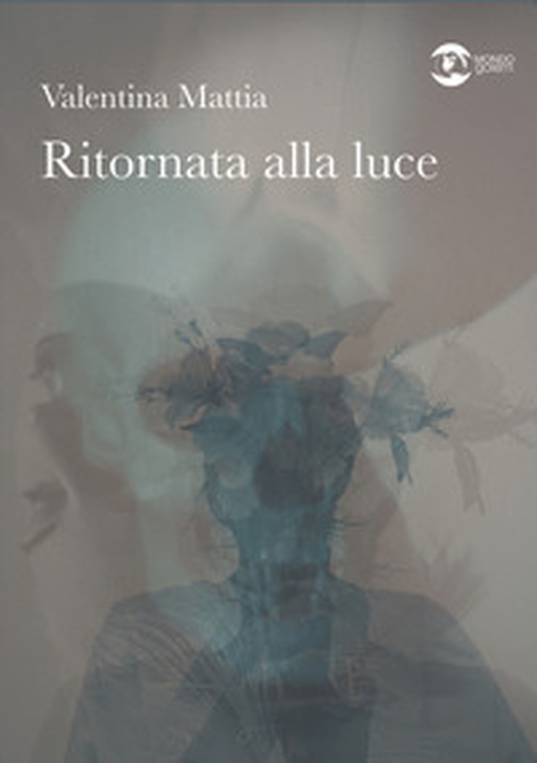Ritornata alla luce - Librerie.coop Ritornata alla luce - Librerie.coop