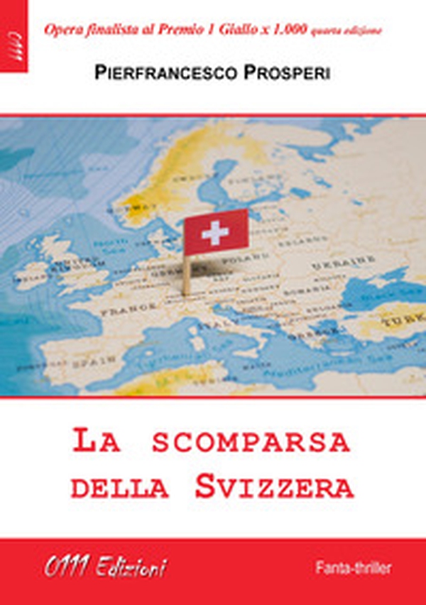 La scomparsa della Svizzera - Librerie.coop La scomparsa della Svizzera - Librerie.coop