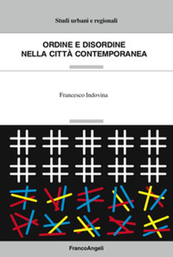 Ordine e disordine nella città contemporanea - Librerie.coop Ordine e disordine nella città contemporanea - Librerie.coop