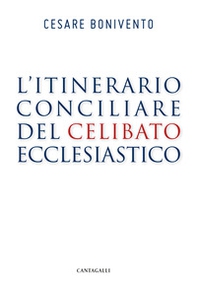 L'itinerario conciliare del celibato ecclesiastico - Librerie.coop L'itinerario conciliare del celibato ecclesiastico - Librerie.coop