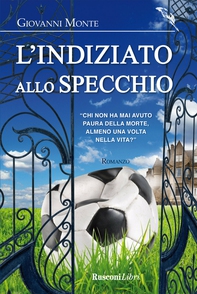 L'indiziato allo specchio - Librerie.coop L'indiziato allo specchio - Librerie.coop