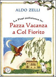 La Popi poliziotta in: Pazza vacanza a Colfiorito - Librerie.coop