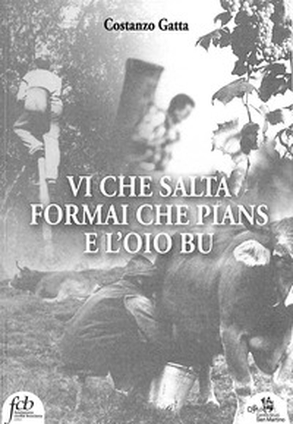 Vi che salta, formai che pians e l'oio bu - Librerie.coop Vi che salta, formai che pians e l'oio bu - Librerie.coop