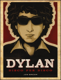 Dylan. Disco per disco - Librerie.coop