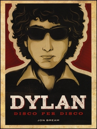 Dylan. Disco per disco - Librerie.coop Dylan. Disco per disco - Librerie.coop