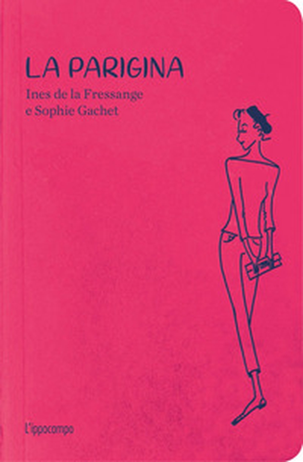 La parigina. Guida allo chic - Librerie.coop La parigina. Guida allo chic - Librerie.coop