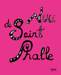 Niki De Saint Phalle. Catalogo della mostra (Milano, 5 ottobre 2024-16 febbraio 2025) - Librerie.coop