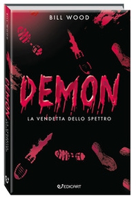 Demon. La vendetta dello spettro - Librerie.coop