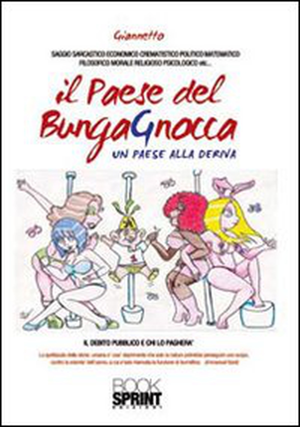 Il paese del bungagnocca. Un paese alla deriva - Librerie.coop Il paese del bungagnocca. Un paese alla deriva - Librerie.coop