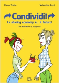 Condividi! La sharing economy è... il futuro! MissMoon & Angelina - Librerie.coop