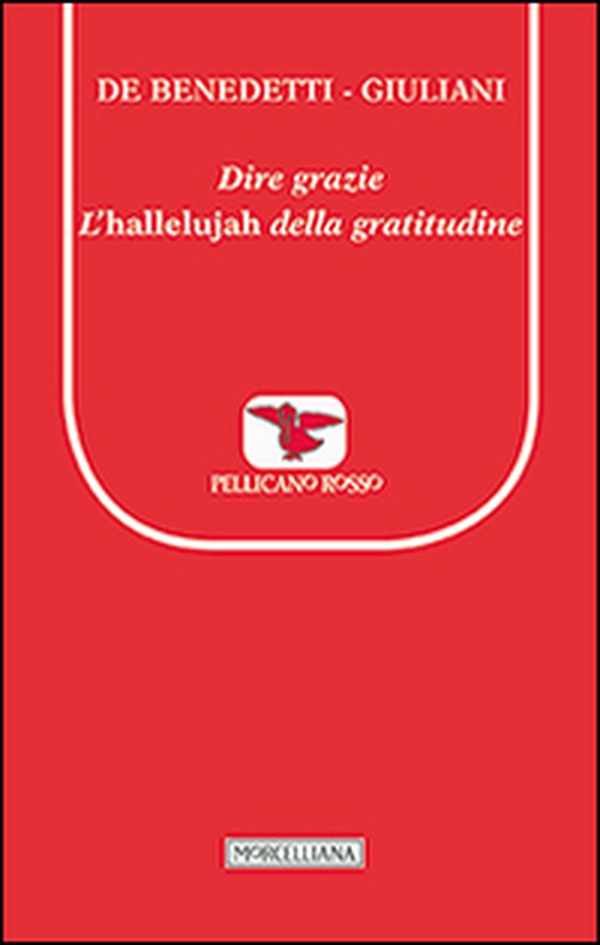 Dire grazie. L'«hallelujah» della gratitudine - Librerie.coop Dire grazie. L'«hallelujah» della gratitudine - Librerie.coop