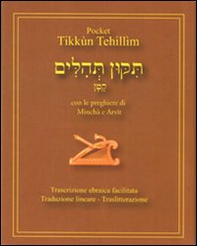 Tikkùn Tehillìm. Con le preghiere di Minchà e Arvìt. Testo ebraico e italiano - Librerie.coop