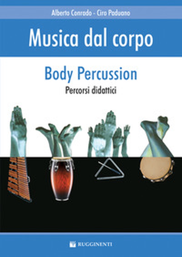 Musica dal corpo. Percorsi didattici con la body percussion - Librerie.coop Musica dal corpo. Percorsi didattici con la body percussion - Librerie.coop