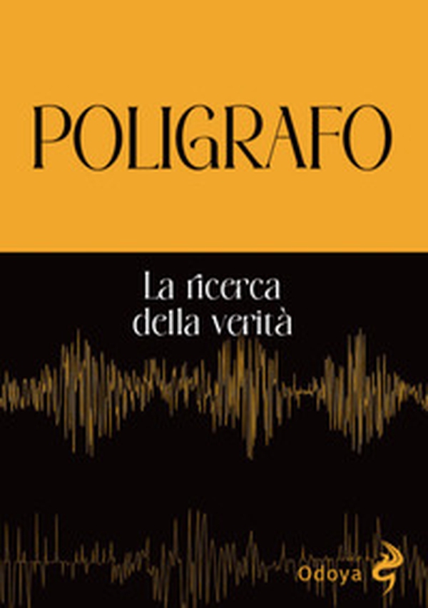 Poligrafo. La ricerca della verità - Librerie.coop
