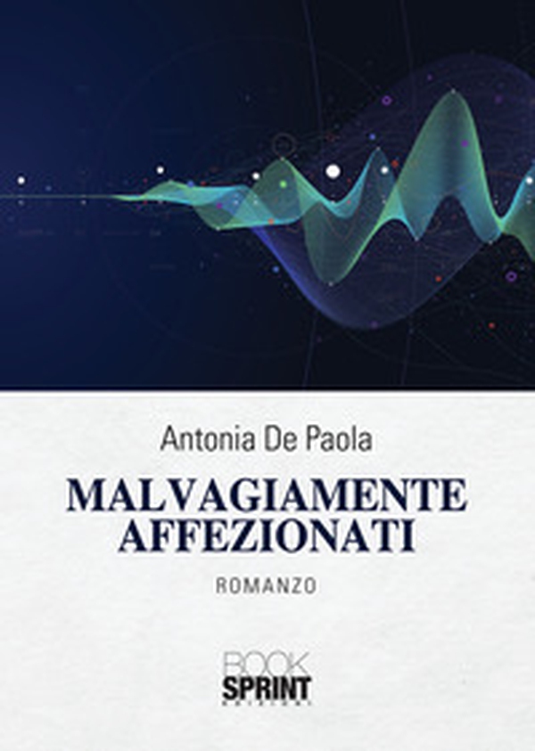 Malvagiamente affezionati - Librerie.coop Malvagiamente affezionati - Librerie.coop