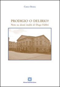 Prodigio o Delirio? Note su alcuni inediti di Diego Fabbri - Librerie.coop