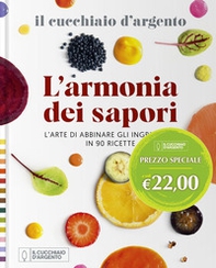 Il Cucchiaio d'Argento. L'armonia dei sapori - Librerie.coop