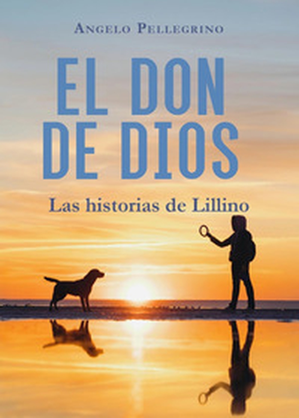El don de Dios. Las historias de Lillino - Librerie.coop El don de Dios. Las historias de Lillino - Librerie.coop
