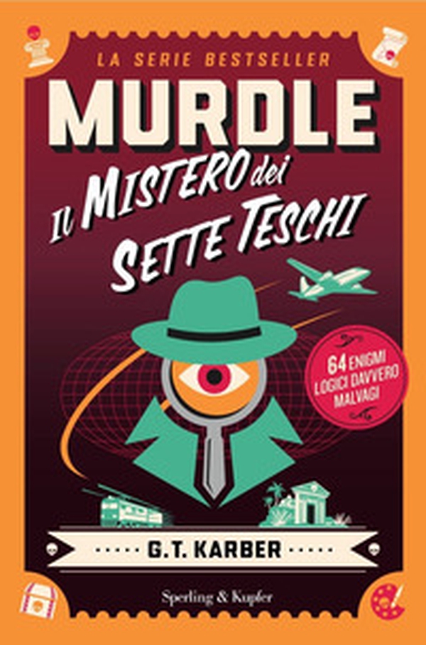 Murdle. Il mistero dei sette teschi. 64 enigmi logici davvero malvagi - Librerie.coop Murdle. Il mistero dei sette teschi. 64 enigmi logici davvero malvagi - Librerie.coop