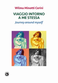 Viaggio intorno a me stessa. Journey around myself - Librerie.coop