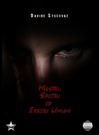 Mostri, spettri ed esseri umani - Librerie.coop