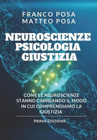 Neuroscienze, psicologia e giustizia. Come le neuroscienze stanno cambiando il modo in cui comprendiamo la giustizia - Librerie.coop Neuroscienze, psicologia e giustizia. Come le neuroscienze stanno cambiando il modo in cui comprendiamo la giustizia - Librerie.coop
