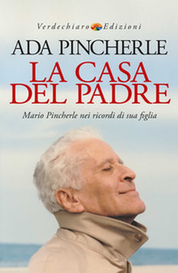 La casa del padre. Mario Pincherle nei ricordi di sua figlia - Librerie.coop La casa del padre. Mario Pincherle nei ricordi di sua figlia - Librerie.coop