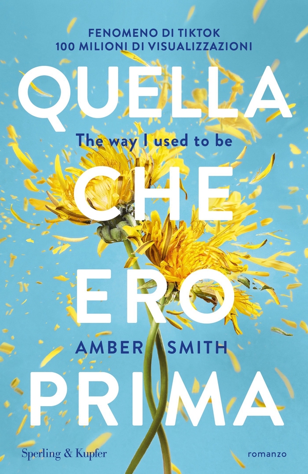 Quella che ero prima. The way I used to be - Librerie.coop Quella che ero prima. The way I used to be - Librerie.coop
