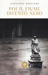 Poi il fiume diventò nero - Librerie.coop