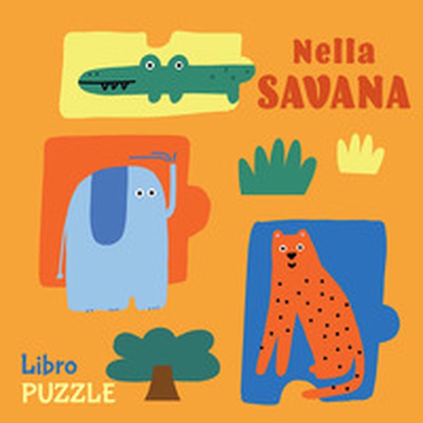 Nella savana. Libro puzzle - Librerie.coop