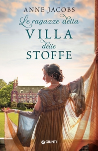 Le ragazze della Villa delle Stoffe - Librerie.coop Le ragazze della Villa delle Stoffe - Librerie.coop
