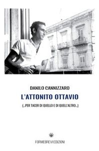 L'attonito Ottavio. Per tacer di quello e di quell'altro - Librerie.coop