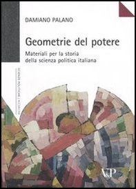 Geometrie del potere. Materiali per la storia della scienza politica italiana - Librerie.coop