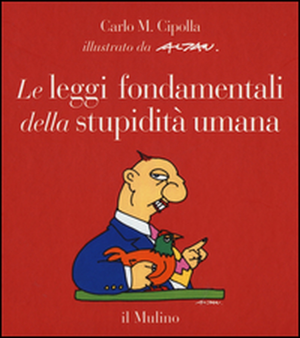 Le leggi fondamentali della stupidità umana. Con 17 tavole a colori - Librerie.coop Le leggi fondamentali della stupidità umana. Con 17 tavole a colori - Librerie.coop