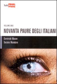 Novanta paure degli italiani - Vol. 1 - Librerie.coop