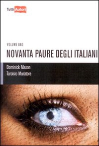 Novanta paure degli italiani - Vol. 1 - Librerie.coop Novanta paure degli italiani - Vol. 1 - Librerie.coop