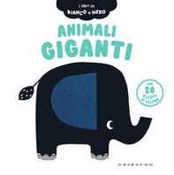 Animali giganti. I libri in bianco e nero - Librerie.coop