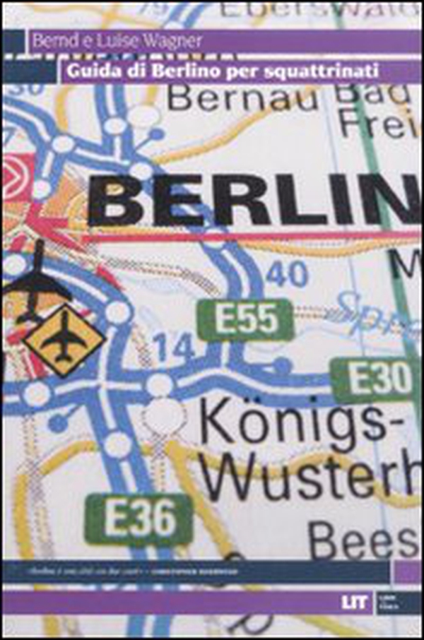 Guida di Berlino per squattrinati - Librerie.coop Guida di Berlino per squattrinati - Librerie.coop